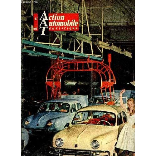 L Action Automobile Et Touristique - Le 30e Salon De Genève, Essais De L Isard 700 Combi Et De La D.K.W. 700, La Cote Des Voitures Neuves Et D Occasion, Panhard Au Service De L Usager, Karting Et(...)