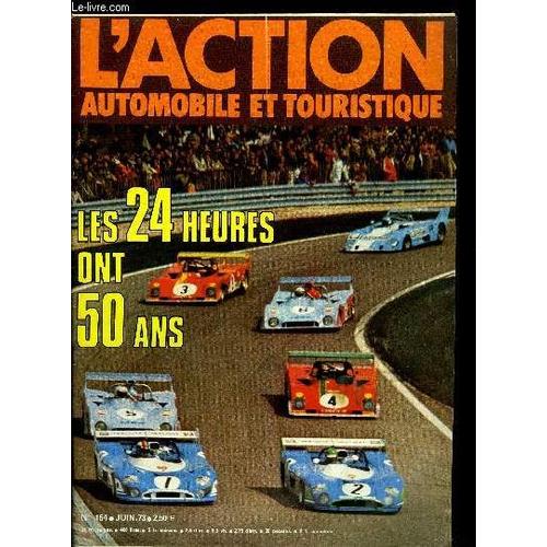 L Action Automobile Et Touristique N° 154 - Moins De Tva Sur Les Voitures, Les Auto-Cassettes Par Y. Dupuy, Le Marché Automobile Français En 1972, Essai : Peugeot 504 L Par Alain Bertaut, Nouveauté :(...)
