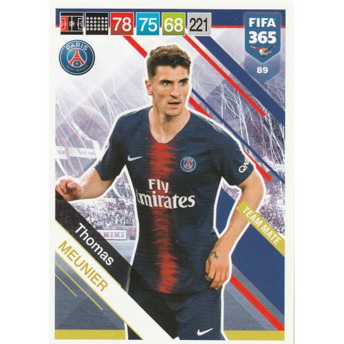 N° 89 - Carte Adrenalyn Xl Panini Foot Fifa 365 2019 - Thomas Meunier - Paris