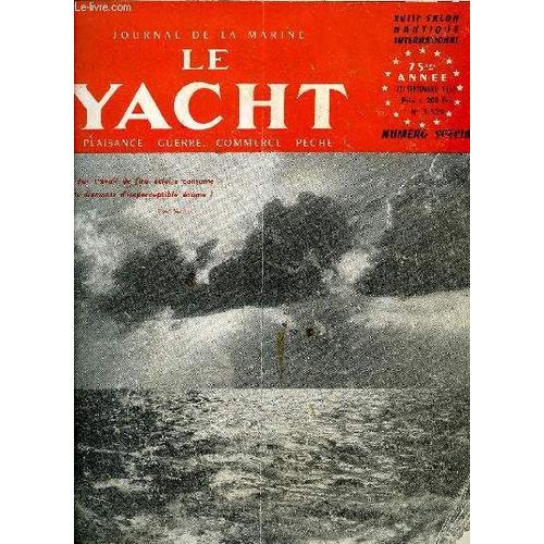 Le Yacht N° 3329 - Le Choix D Un Bateau Par A. Ventre, Premier Atterrage Corse Par P.M. Bourdeaux, Emersion Dynamique Des Corps Flottants Par Robert Duhamel, Le Spinnaker Parachute Par Cdt Yves Palmé(...)