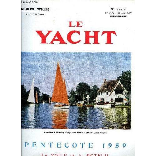 Le Yacht N° 3672 - Le Problème De L Essence, Ferrures Et Pièces Métalliques Par H. Amel, Un Bateau Et Quatre Hommes Par S.W. Reiners, Le Yacht Présente Toute La Navigation A Moteur Motonautisme - L(...)