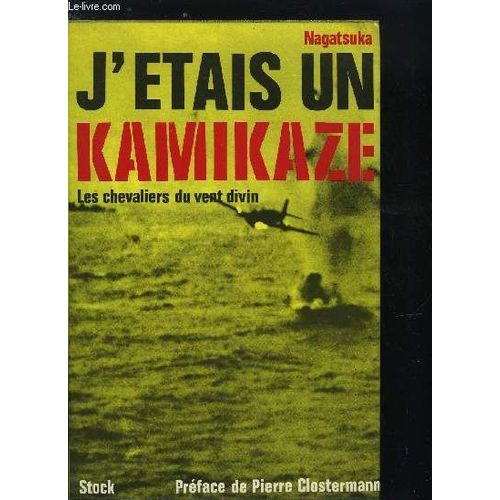 J Etais Un Kamikaze - Les Chevaliers Du Vent Divin