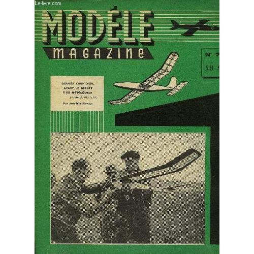 Modele Magazine N° 78 - Aero-Club Du Haut-Rhin, Modèle Air Club De Dieppe, Après Le Concours International D Hydromodèles De Monaco, Le Plan Du Vainqueur, Au Maroc, Un Nordique De P. Mokry, Records(...)