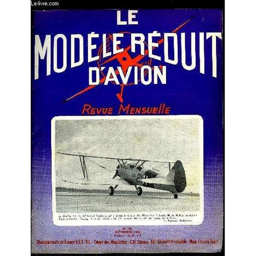 Le Modele Reduit D Avion N° 354 - Championnat De France V.C.C. Par F. Couprie, Xxie Coupe De Maquettes Volantes Par M. Bayet, Plan Du C.H. D Yves Sargentini Par G. Matherat, Impressions Sur Issoudun(...)