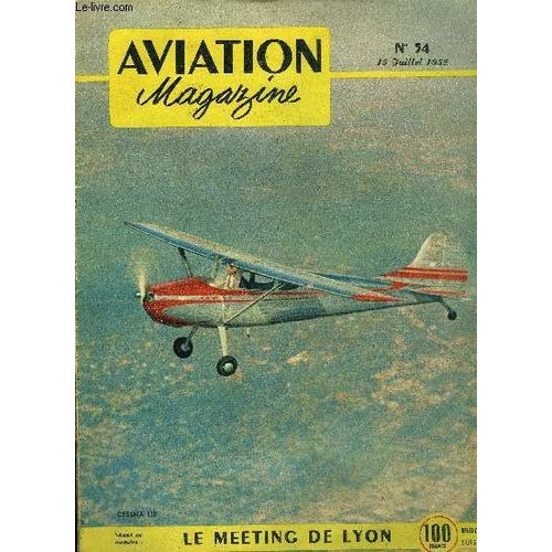 Aviation Magazine N° 54 - Le Prix De L Inconsistance Par L Amiral Dewitt Ramsey, Ces Bons Vieux Taxis, Crédits Militaires Par Ch. A. Borand, Essai En Vol Du Pierre Morin Par Jacques Noetinger(...)