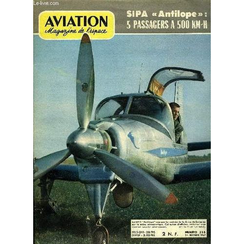 Aviation Magazine De L Espace N° 358 - L Exportation, Nerf Moteur De Notre Industrie Aéronautique Par Jacques Gambu, Le Blue Streak, Aéromodélisme Par Serge Zwahlen, Le Sipa S-251 Antilope Par J.(...)