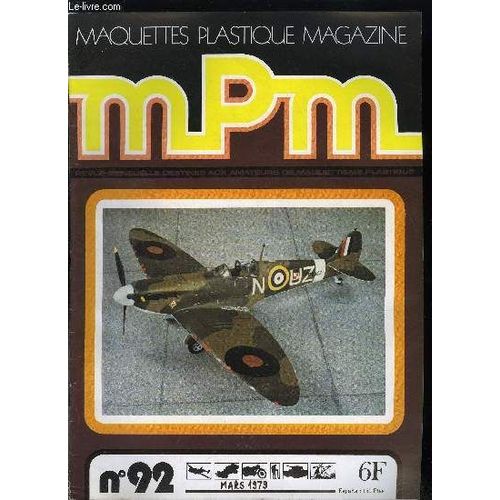 Maquettes Plastique Magazine N° 92 - Spitfire Mk Ii Par Maurice Mouton, Lincoln Continental Par Daniel Desfontaines, Fusilier Poméranien De La Landwehr Par Alain Verwicht, Smith And Wesson Combat(...)