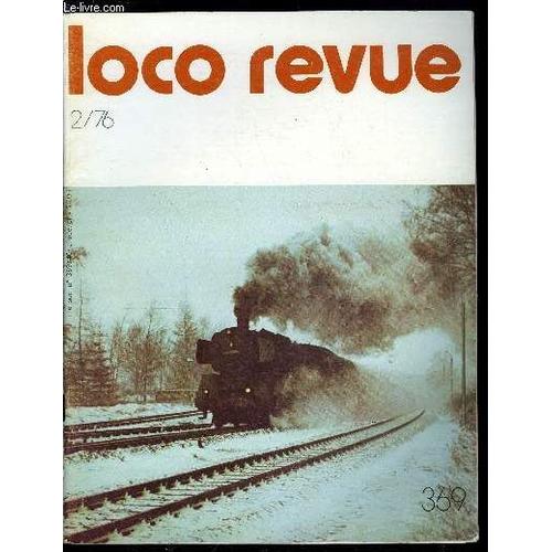 Loco-Revue N° 369 - Dilligen/Bouzonville : Dernière Vapeur Dans Le Trafic Frontalier Avec La France, Evry, Ou Une Antenne Dans Le Vent, Construction D Un Chasse-Neige Mallet 030 + 030 En Hoe, Le(...)