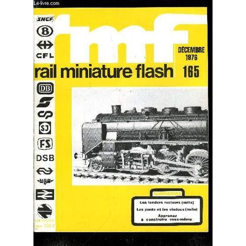 Rail Miniature Flash N° 165 - Faut Vous Faire Un Dessin ? Les Tenders-Moteurs Et Leur Application Aux Modèles Vapeur Sncf A L Échelle Ho (Suite Du N°164), Apprenez A Construire Vous-Même : Le Matériel(...)
