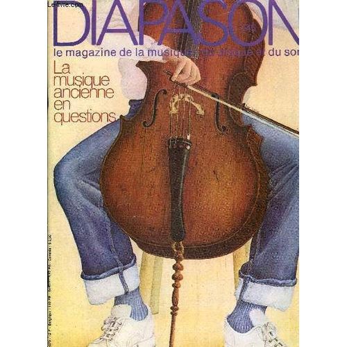 Diapason N° 245 - La Musique Ancienne En Questions, Réalités Et Illusions, C Est La Faute Aux Instruments Anciens, Ce Que Bien Tempéré Veut Dire, La Flute A Bec, Instrument Ancien A Part Entière, Un(...)