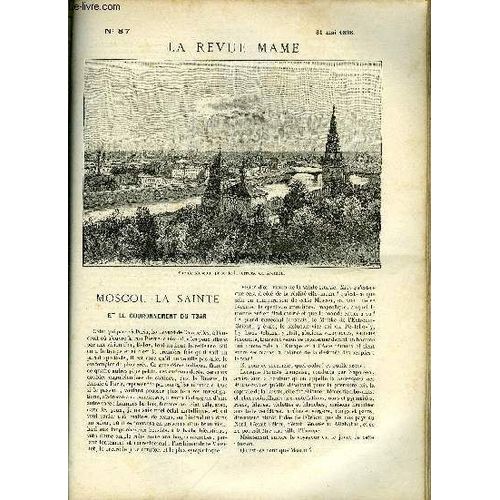 La Revue Mame N° 87 - Moscou La Sainte Et Le Couronnement Du Tsar Par Lucien Vigneron, Le Comte Lavedan Par Edouard Trogan, La Mort De Jehan Chandos Par Maurice Maindron, L Idéalisme Et M. Brunetière(...)
