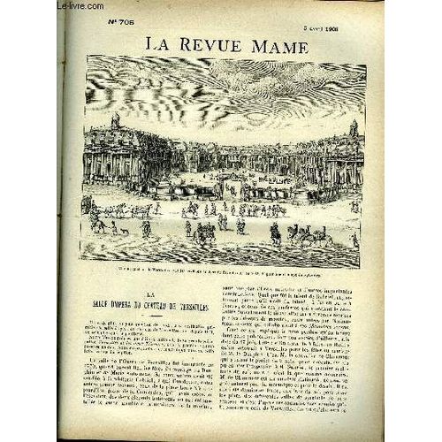 La Revue Mame N° 705 - La Salle D Opéra Du Chateau De Versailles Par Philippe Gille, Reconnaissance Par Paul Bourget, Le Messie Par Edmond Haraucourt, Animaux Savants Et Curieux (Suite) Par Victor(...)