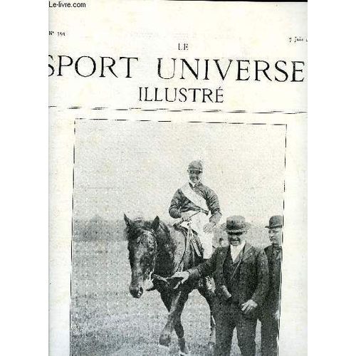 Le Sport Universel Illustre N° 359 - Le Rapport Sur L Élevage Français De M. Oetken, Exposition Canine De Paris (Suite) Par Marf, Match Franco-Anglais, Echos De Paris-Madrid