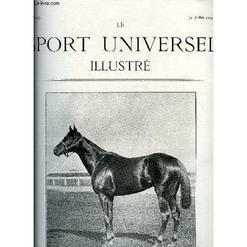 Le Sport Universel Illustre N° 419 - Concours De Chevaux De Selle, Droleries Sportives Par Un Commissaire Des Courses, En Arrivant, Concours Hippique De Saint-Brieue, Le Tir Aux Perdrix, Les Chiens De(...)