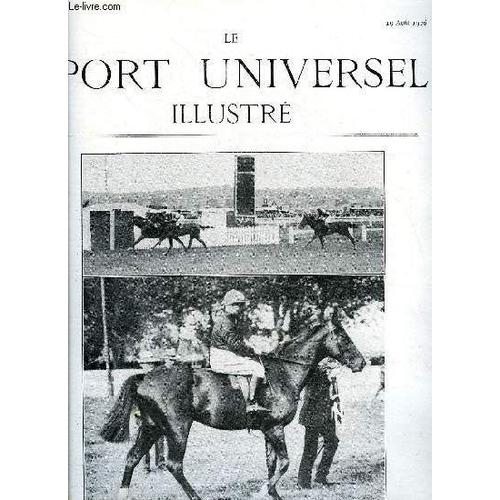 Le Sport Universel Illustre N° 523 - Le Raid National Militaire Hippique Vittel-Vittel Par Edouard Pontié, A Cheval, Derrière Les Chiens Par Comminges, A Propos Des Chevaux Castrés, Le Concours(...)