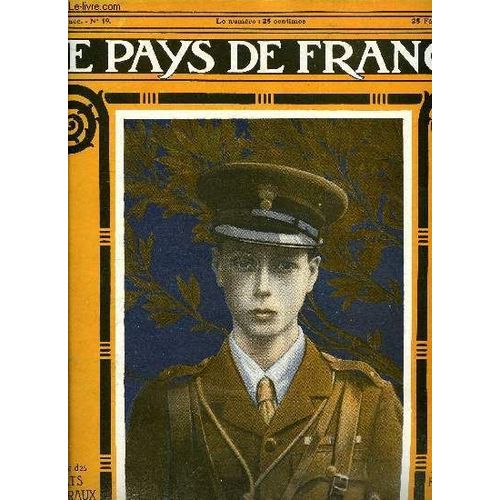 Le Pays De France N° 19 - La Semaine Militaire Du 11 Au 18 Février, Sur Les Routes Vers Le Front, Notre Artillerie Lourde, Dans Le Soissonnais, Les Automobiles A L Armée, La Campagne De France 1914(...)