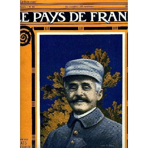 Le Pays De France N° 66 - La Semaine Militaire Du 6 Au 13 Janvier, Artillerie Lourde Et Grenades, Les Adaptations A La Guerre, Les Explosifs Modernes Employés A La Guerre, La Fabrication De La(...)