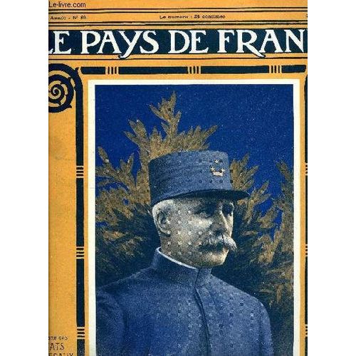 Le Pays De France N° 80 - La Semaine Militaire Du 13 Avril Au 20 Avril, Pendant L Attaque Sur Verdun, La Bataille Devant Verdun, L Allemagne N A Plus De Colonies, M. Poincaré Et M. Léon Bourgeois En(...)