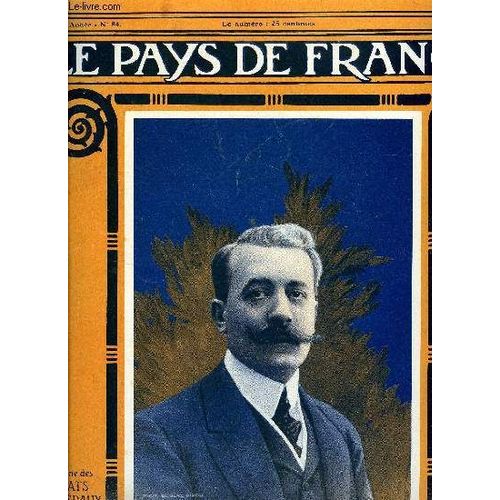 Le Pays De France N° 84 - La Semaine Militaire Du 11 Au 18 Mai 1916, L Armée Belge S Entraine, La Bataile Devant Verdun, Le Chalutier, Chalutiers Cités A L Ordre Du Jour, Les Pirates De La Manche -(...)