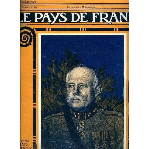 Le Pays De France N° 91 - La Semaine Militaire Du 29 Juin Au 6 Juillet, Sur Les Routes De Verdun, La Bataille Devant Fleury, L Armée Britannique, L Artillerie De L Armée Britannique, Un Sous-Marin(...)