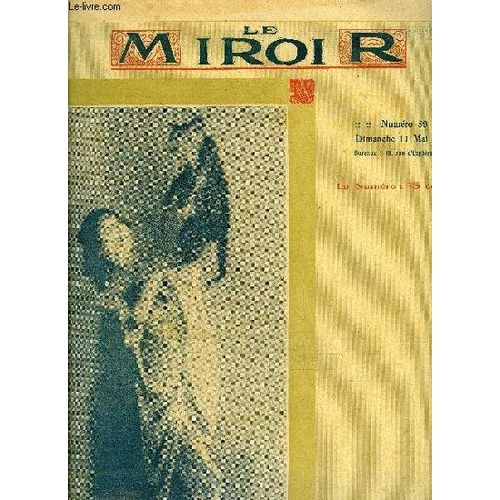 Le Miroir N° 59 - Ida Rubinstein, Le Compositeur Camille Saint-Saëns, L Égypte D Aujourd Hui, L Étoile Du Cinéma : Max Linder Par Raoul Viterbo, Le Numéro 10 Par Max Et Alex Fischer, Ce Qui Vaut D(...)