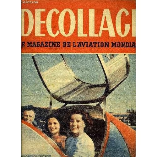 Decollage N° 86 - Opération Combine, La Boussole Est-Elle Fausse ? Une Équipe De Techniciens Anglais Va Répondre A Cette Question, L Inauguration De L Exposition Clément-Ader, L Organisation De La(...)