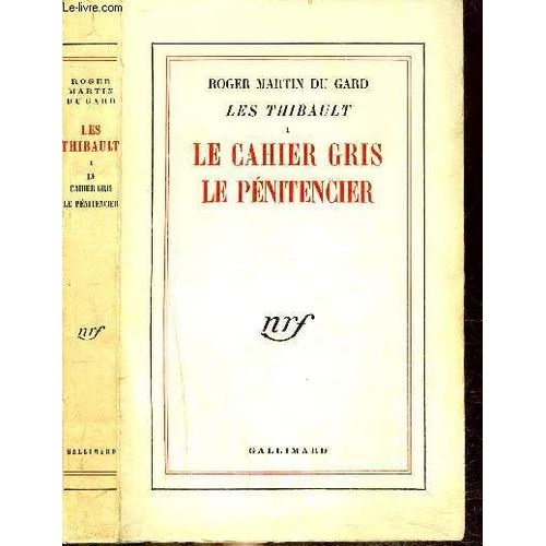 Les Thibault I : Le Cahier Gris-Le Penitencier