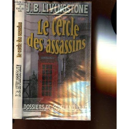Le Cercle Des Assassins : Dossiers De Scotland Yard