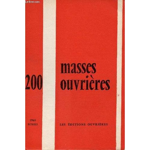 Masses Ouvrieres N°200 - Oct 63 : Masses Ouvrières, An 20, Numéro 200, Par M.O / Un Thème De Choc, Par Mgr Guerry / Synthèse Dynamique Du Prophétisme Dans L Ancien Testament, Par A. Brunot, Etc