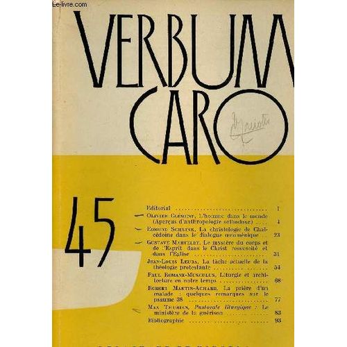 Verbum Caro N° 45 : L Homme Dans Le Monde, Par Olivier Clément / La Tâche Actuelle De La Théologie Protestante, Par Jean-Louis Leuba,Etc