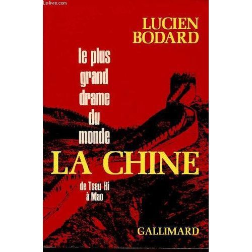Le Plus Grand Drame Du Monde : La Chine, De Tseu Hi A Mao