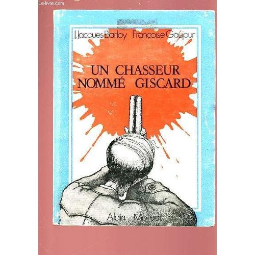 Un Chasseur Nomme Giscard