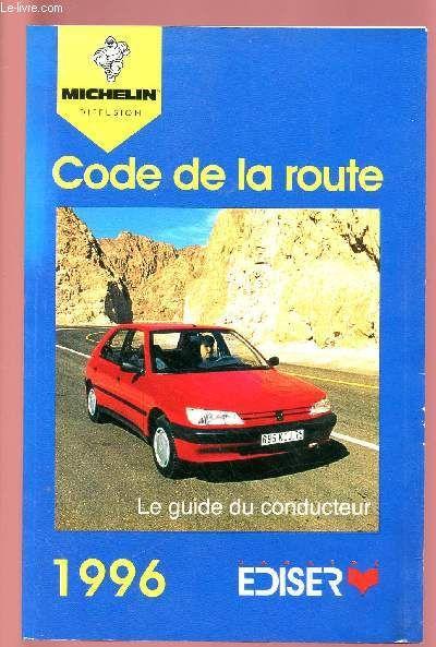 LE CODE DE LA ROUTE / GUIDE DU CONDUCTEUR.