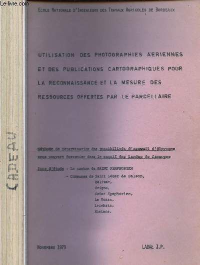 These - Nov 1979 : Utilisation Des Photographies Aeriennes Et Des Publications Cartographiques Pour Le Reconnaissance Et La Mesure Des Ressources Offertes Par Le Parcellaire : Méthode De Détermiation(...)