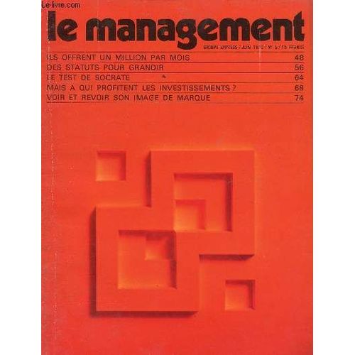 Le Management N°5- Juin 70 : Des Statuts Pour Grandir, Par Jean-Jacques Caussain / Mais À Qui Profitent Les Investissements ?, Par Samir Gibara Et Philippe Vigneron,Etc