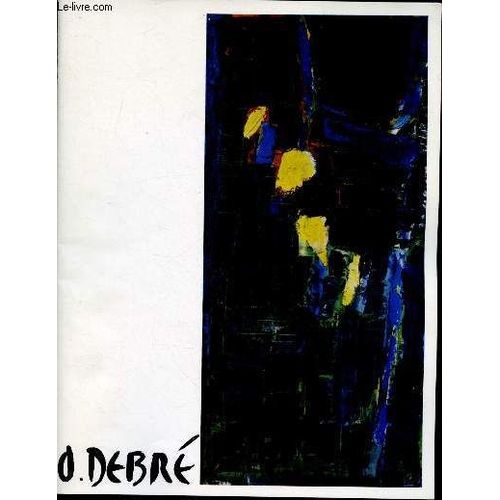 Catalogue D Exposition - Olivier Debre -Nov/Dec 1968 / Bordeaux - Galerie Des Beaux-Arts