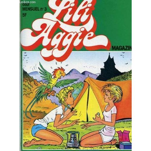 Aout 1978 - N°3 - Lili Aggie Magazine : B;D. : Lili Et Le Grand Ted - La Chaise À Porteurs - Skatie - Aggie Et Baby Lou / Jeux ; Avec Des Ronds,Etc.