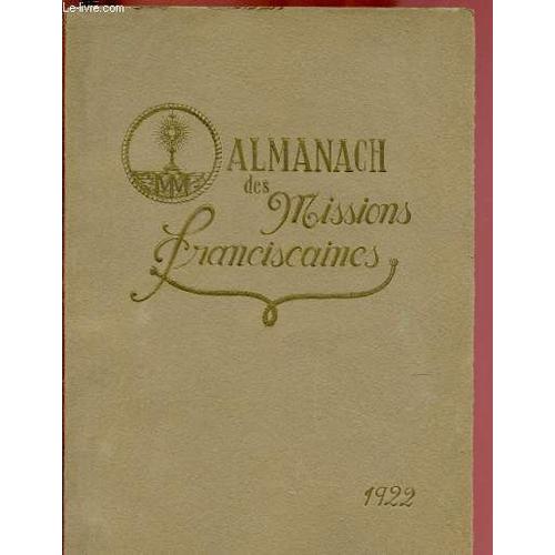 1922 - 28e Annee - Almanach Des Missions Franciscaines