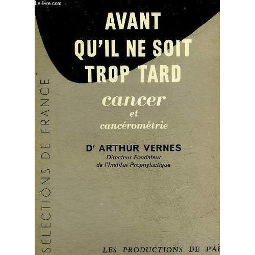 Avant Qu Il Ne Soit Trop Tard Cancer Et Canerometrie.
