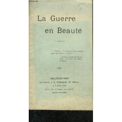 La Guerre En Beaute - Allocution Prononcee A La Cathedrale De Meaux Le 6 Juillet 1919 Par M.L Abbe Jager.