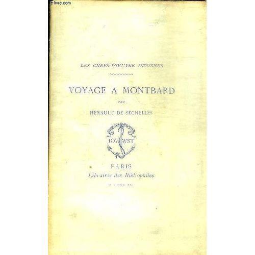 Voyage A Montbard - Collection Les Chefs D Oeuvre Inconnus.