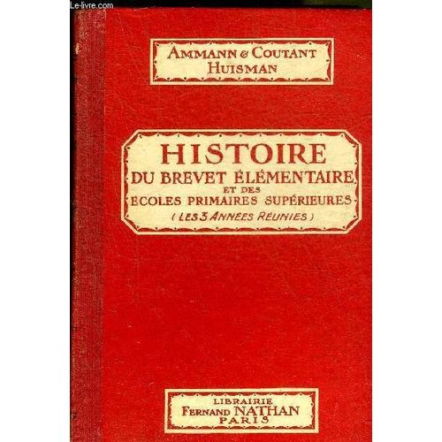 Petite Histoire Du Brevet Alimentaire Et Des Ecoles Primaires Superieures (Les Trois Annees Reunies) - Volume Nouveau Mis En Rapport Avec Le Programme D Aout 1920 - Cinquieme Edition Revue Et(...)