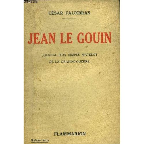 Jean Le Gouin Journal D Un Simple Matelot De La Grande Guerre.