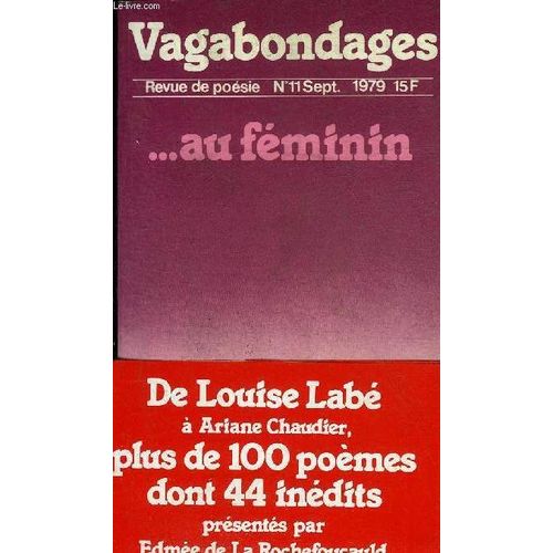 Vagabondages N°11 Septembre 1979 - Revue De Poesie - Edmée De La Rochefoucauld - Poème Au Pluriel - Poésies En Fleurs - Poésies D Ailleurs - Louis Labé - Jeux Poétiques.