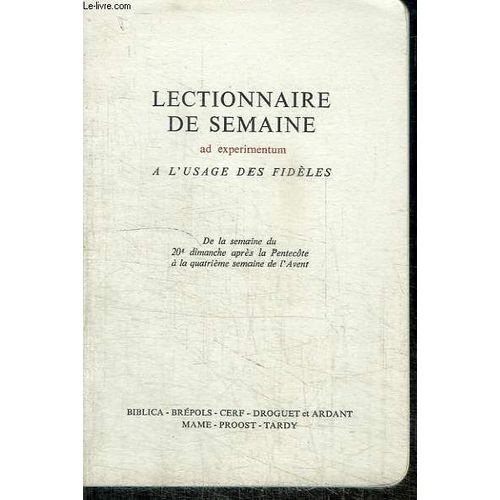 Lectionnaire De Semaine - A L Usage Des Fideles - De La Semaine Du 20e Dimanche Apres La Pentecote A La Quatrieme Semaine De L Avent