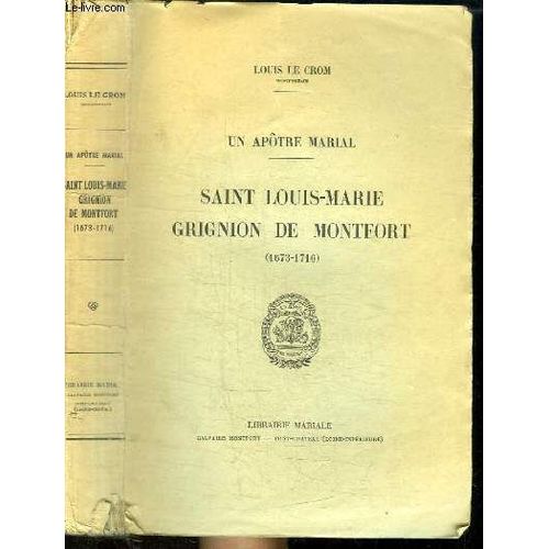 Saint Louis-Marie Grignion De Montfort 1673-1716