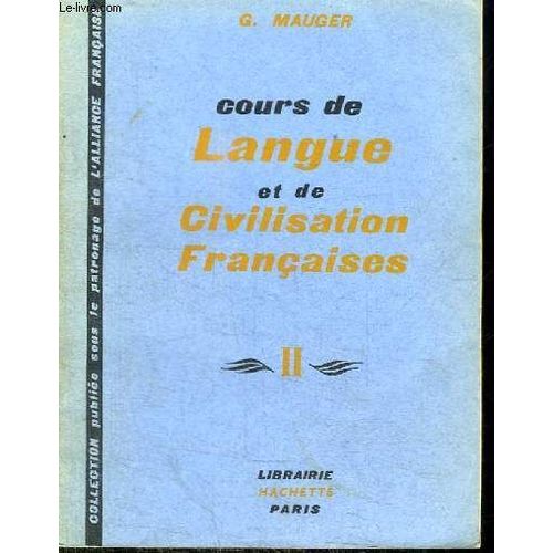 Cours De Langue Et De Civilisation Francaise - Tome 2