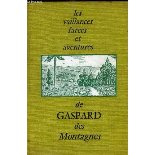 Les Vaillances Farces Et Aventures De Gaspard Des Montagnes