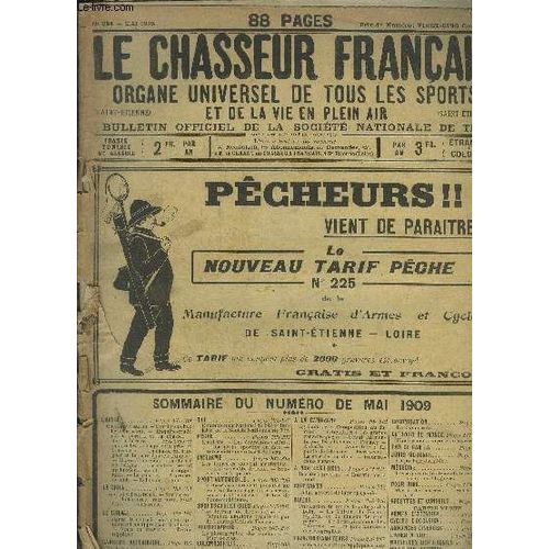 Le Chasseur Francais N°288 Mai 1909 - La Science Chez Les Chasseurs - Enquête Étude Sur La Perdrix Et Sa Chasse - Sur La Bécasse - Hannetons Et Sauterelles - La Perdrix Grise Et La Roquette - La(...)