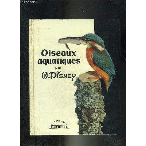 Les Oiseaux Aquatiques.